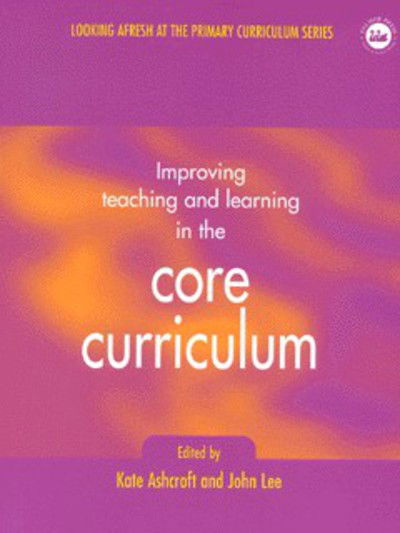 Cover for Kate Ashcroft · Improving Teaching and Learning In the Core Curriculum (Pocketbok) (1999)