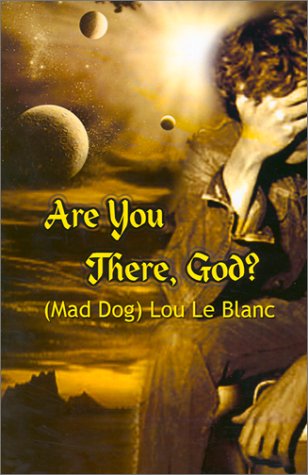 Cover for Lou Le Blanc · Are You There, God? (Paperback Book) [First edition] (2002)