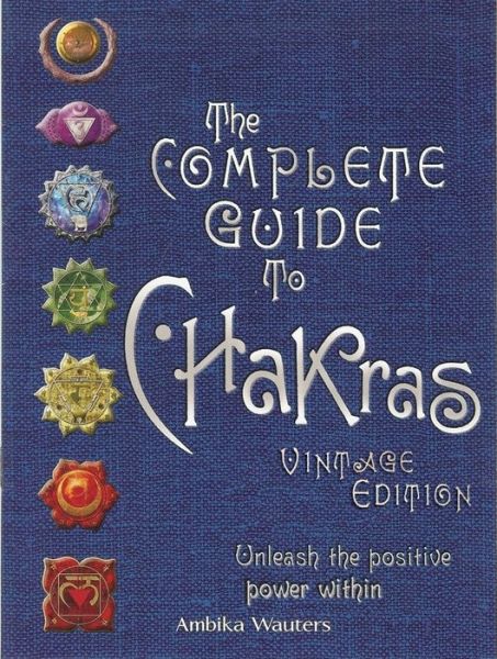 Cover for Ambika Wauters · The complete guide to Chakras (Book) (2010)