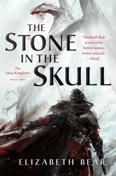 Cover for Elizabeth Bear · The Stone in the Skull (Hardcover Book) (2017)