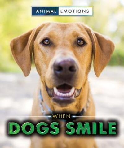 Cover for David Aretha · When Dogs Smile (Hardcover Book) (2017)