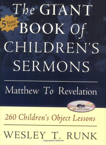 Cover for Wesley T. Runk · The Giant Book of Children's Sermons: Matthew to Revelation: 260 Children's Object Lessons (Paperback Book) (2000)