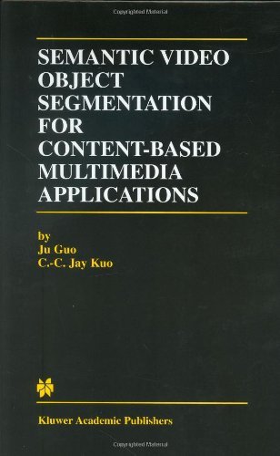 Cover for Ju Guo · Semantic Video Object Segmentation for Content-Based Multimedia Applications - The Springer International Series in Engineering and Computer Science (Innbunden bok) [2002 edition] (2001)