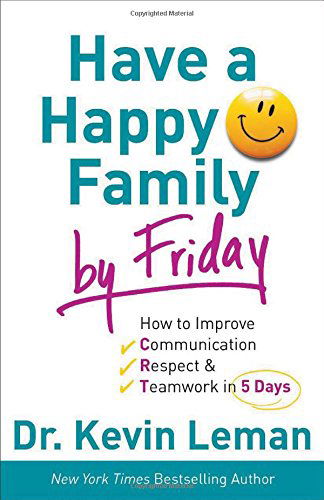 Cover for Dr. Kevin Leman · Have a Happy Family by Friday (Hardcover Book) (2014)