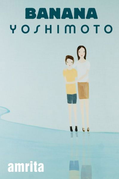 Cover for Banana Yoshimoto · Amrita (Bok) (2018)