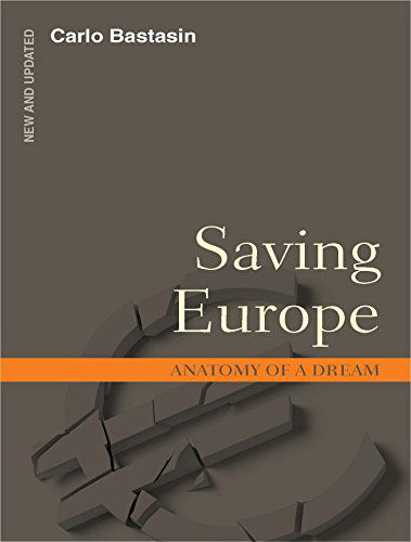 Cover for Carlo Bastasin · Saving Europe: Anatomy of a Dream (Paperback Book) [New updated and expanded edition] (2015)