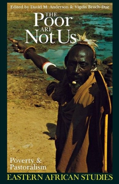 Cover for David M. Anderson · The Poor are Not Us: Poverty &amp; Pastoralism in Eastern Africa - Eastern African Studies (Paperback Book) (2000)