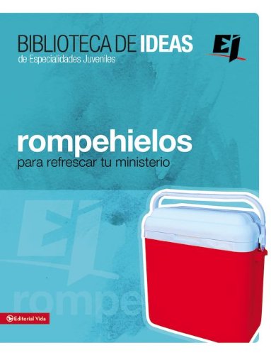 Cover for Youth Specialties · Biblioteca de Ideas: Rompehielos: Para Refrescar Tu Ministerio - Especialidades Juveniles / Biblioteca de Ideas (Paperback Book) [Spanish, Espanol edition] (2005)