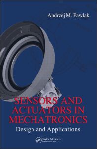 Cover for Andrzej M Pawlak · Sensors and Actuators in Mechatronics: Design and Applications (Hardcover Book) (2006)