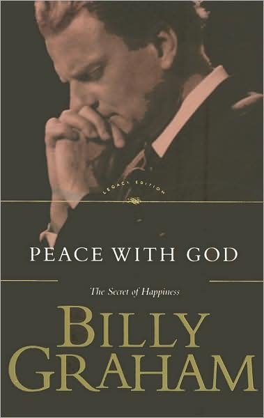 Peace with God: The Secret of Happiness - Billy Graham - Livros - Thomas Nelson Publishers - 9780849910135 - 21 de novembro de 2011
