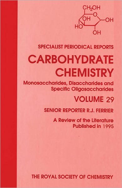 Cover for Royal Society of Chemistry · Carbohydrate Chemistry: Volume 29 - Specialist Periodical Reports (Gebundenes Buch) (1997)