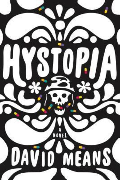 Cover for David Means · Hystopia: A Novel (Hardcover Book) [First edition. edition] (2016)