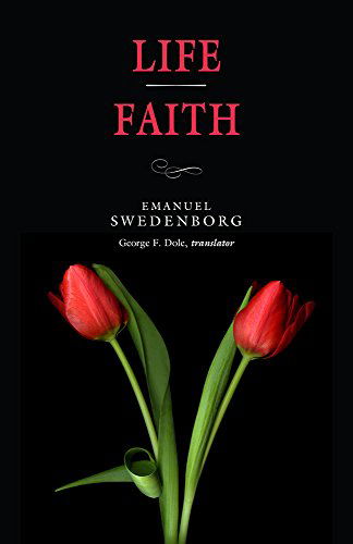 Cover for Emanuel Swedenborg · Life / Faith - New Century Edition (Paperback Book) [New Century edition] (2024)