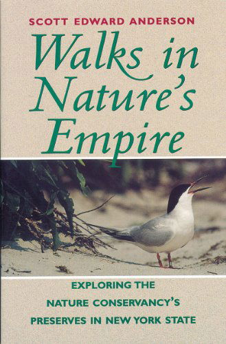 Cover for Scott E. Anderson · Walks in Nature's Empire: Exploring The Nature Conservancy's Preserves in New York State (Paperback Book) [First edition] (1996)