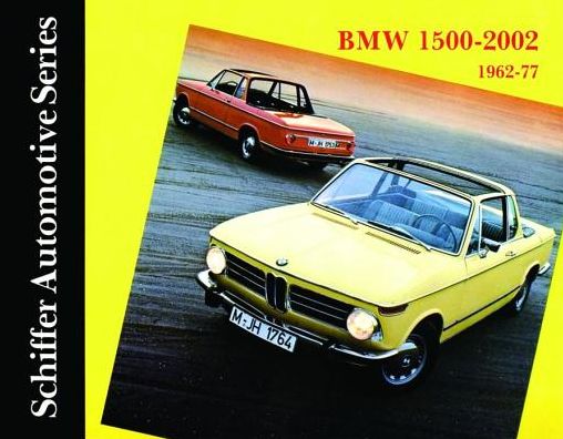 Bmw 1500-2002 1962-1977 - Ltd. Schiffer Publishing - Bøger - Schiffer Publishing Ltd - 9780887402135 - 8. januar 1997