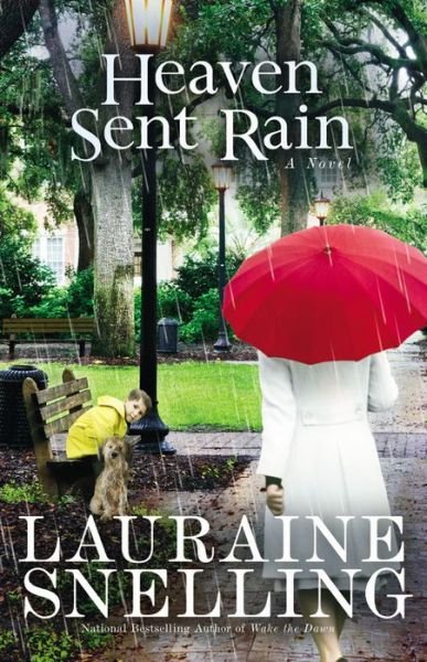 Heaven Sent Rain - Lauraine Snelling - Bücher - Time Warner Trade Publishing - 9780892969135 - 31. Juli 2014