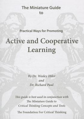 Cover for Richard Paul · The Miniature Guide to Practical Ways for Promoting Active and Cooperative Learning - Thinker's Guide Library (Paperback Book) [Third edition] (2006)