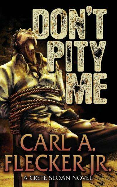 Cover for Carl a Flecker Jr · Don't Pity Me (Paperback Book) (2015)