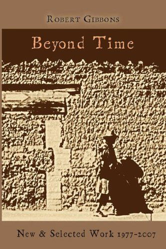 Cover for Robert Gibbons · Beyond Time: New and Selected Work 1977-2007 (Paperback Book) (2008)