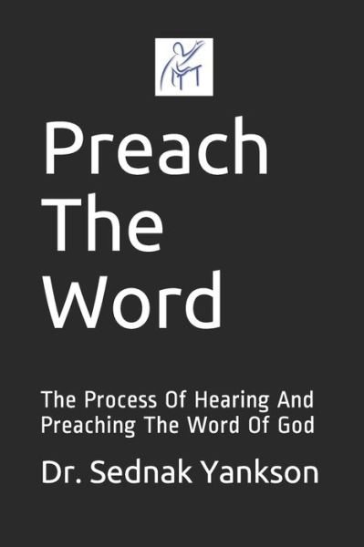 Dr Sednak Yankson · Preach The Word (Pocketbok) (2021)