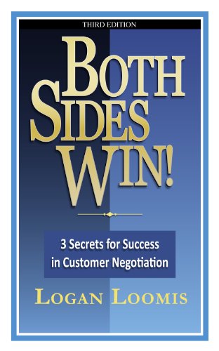 Cover for Logan Loomis · Both Sides Win! 3 Secrets for Success in Customer Negotiation (Paperback Book) (2012)