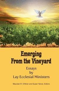 Cover for Maureen R O\'brien · Emerging from the Vineyard: Essays by Lay Ecclesial Ministers (Paperback Book) (2014)