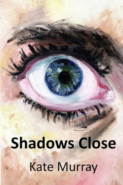 Cover for Kate Murray · Shadows Close (Paperback Book) (2014)