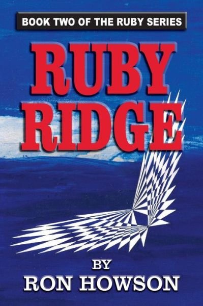 Ron Howson · Ruby Ridge: Book Two of the Ruby Series (Volume 2) (Paperback Book) (2014)