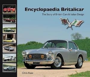 Cover for Chris Rees · Encyclopaedia Britalicar: The Story of British Cars &amp; Italian Design (Hardcover bog) (2021)