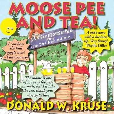 Cover for Donald W Kruse · Moose Pee and Tea! (Paperback Book) (2018)