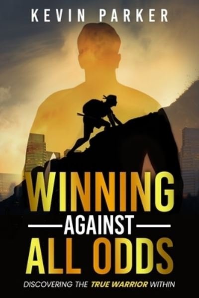 Cover for Kevin Parker · Winning Against All Odds (Pocketbok) (2021)