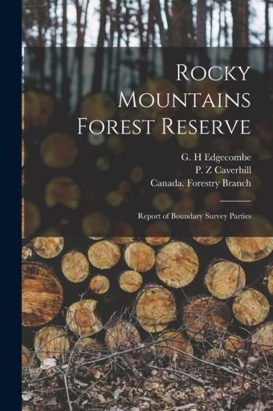 Cover for G H Edgecombe · Rocky Mountains Forest Reserve [microform] (Pocketbok) (2021)