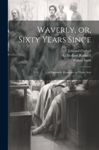 Cover for Walter Scott · Waverly, or, Sixty Years Since (Bog) (2023)
