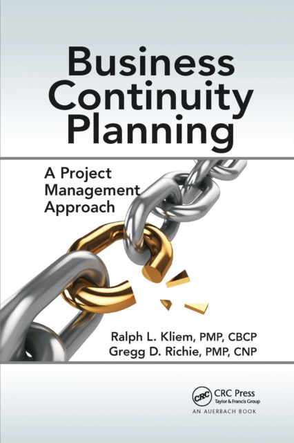 Business Continuity Planning: A Project Management Approach - Ralph L. Kliem - Books - Taylor & Francis Ltd - 9781032340135 - July 12, 2022