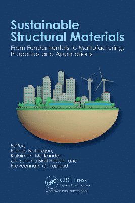 Sustainable Structural Materials: From Fundamentals to Manufacturing, Properties and Applications -  - Bücher - Taylor & Francis Ltd - 9781032423135 - 7. März 2025