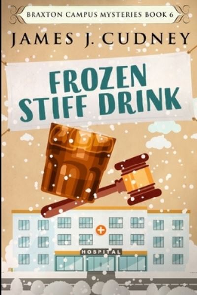 Cover for James J Cudney · Frozen Stiff Drink (Paperback Book) (2021)