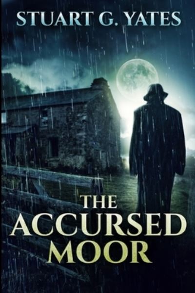 Cover for Stuart G Yates · The Accursed Moor (Paperback Book) (2021)