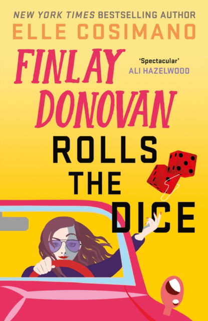 Cover for Elle Cosimano · Finlay Donovan Rolls the Dice: 'the perfect blend of mystery and romcom' Ali Hazelwood - The Finlay Donovan Series (Taschenbuch) (2025)