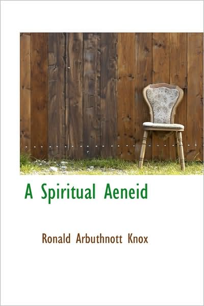 Cover for Ronald Arbuthnott Knox · A Spiritual Aeneid (Hardcover Book) (2009)