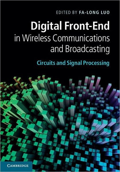 Cover for Fa-long Luo · Digital Front-End in Wireless Communications and Broadcasting: Circuits and Signal Processing (Hardcover Book) (2011)