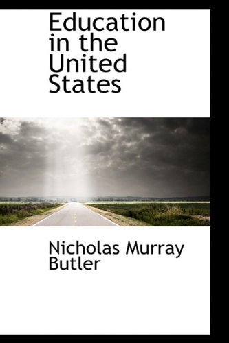 Cover for Nicholas Murray Butler · Education in the United States (Inbunden Bok) (2009)