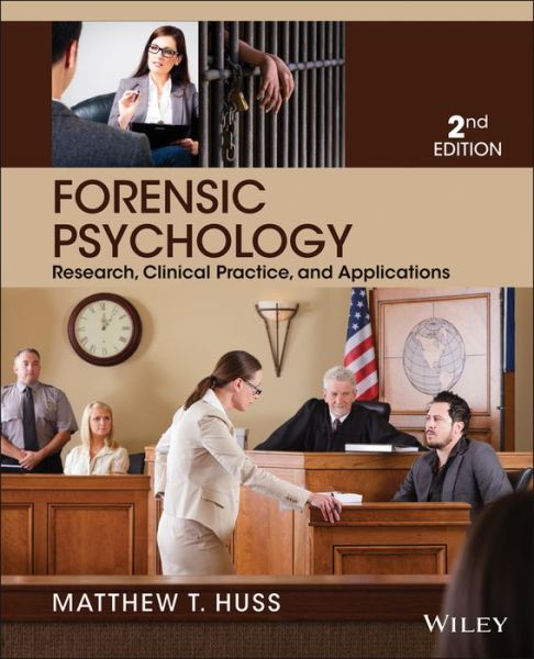 Cover for Huss, Matthew T. (Creighton University) · Forensic Psychology: Research, Clinical Practice, and Applications (Paperback Book) (2013)