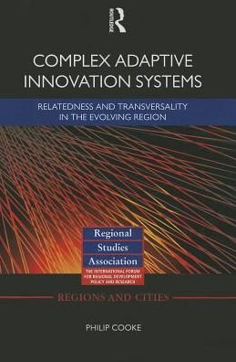 Cover for Philip Cooke · Complex Adaptive Innovation Systems: Relatedness and Transversality in the Evolving Region - Regions and Cities (Pocketbok) (2014)