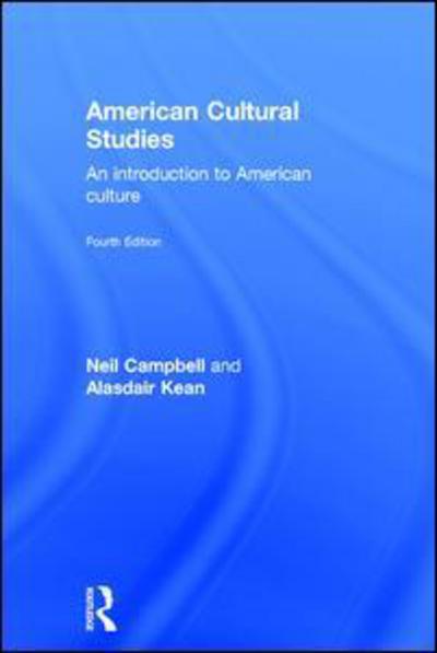 Cover for Neil Campbell · American Cultural Studies: An Introduction to American Culture (Gebundenes Buch) (2016)