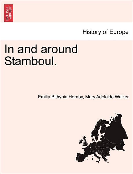 Cover for Emilia Bithynia Hornby · In and Around Stamboul. (Paperback Book) (2011)