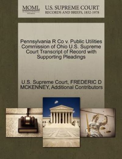 Cover for Frederic D Mckenney · Pennsylvania R Co V. Public Utilities Commission of Ohio U.s. Supreme Court Transcript of Record with Supporting Pleadings (Paperback Book) (2011)