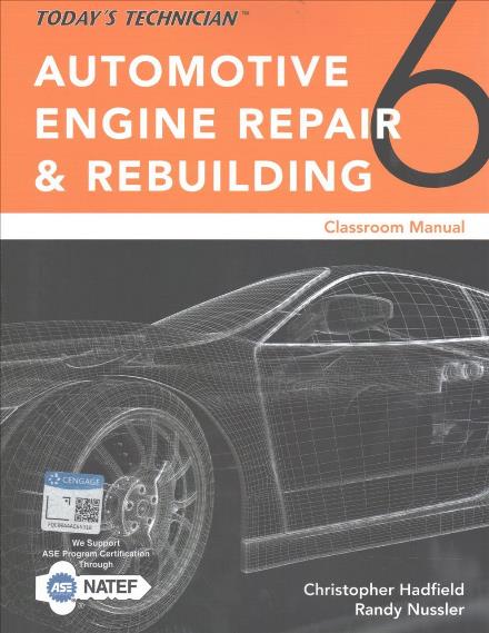 Cover for Hadfield, Chris (Minnesota Transportation Center of Excellence) · Todaya€™s Technician: Automotive Engine Repair &amp; Rebuilding, Classroom Manual and Shop Manual, Spiral bound Version (Taschenbuch) (2017)