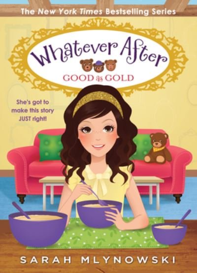 Cover for Sarah Mlynowski · Good as Gold (Whatever After #14) - Whatever After (Hardcover Book) (2021)