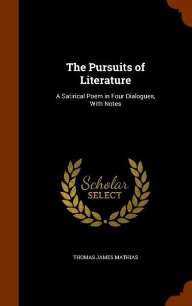 Cover for Thomas James Mathias · The Pursuits of Literature (Inbunden Bok) (2015)