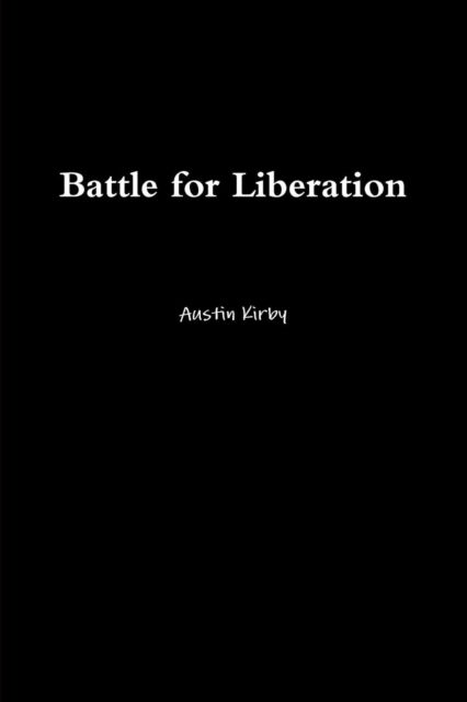 Cover for Austin Kirby · Battle for Liberation (Paperback Book) (2017)